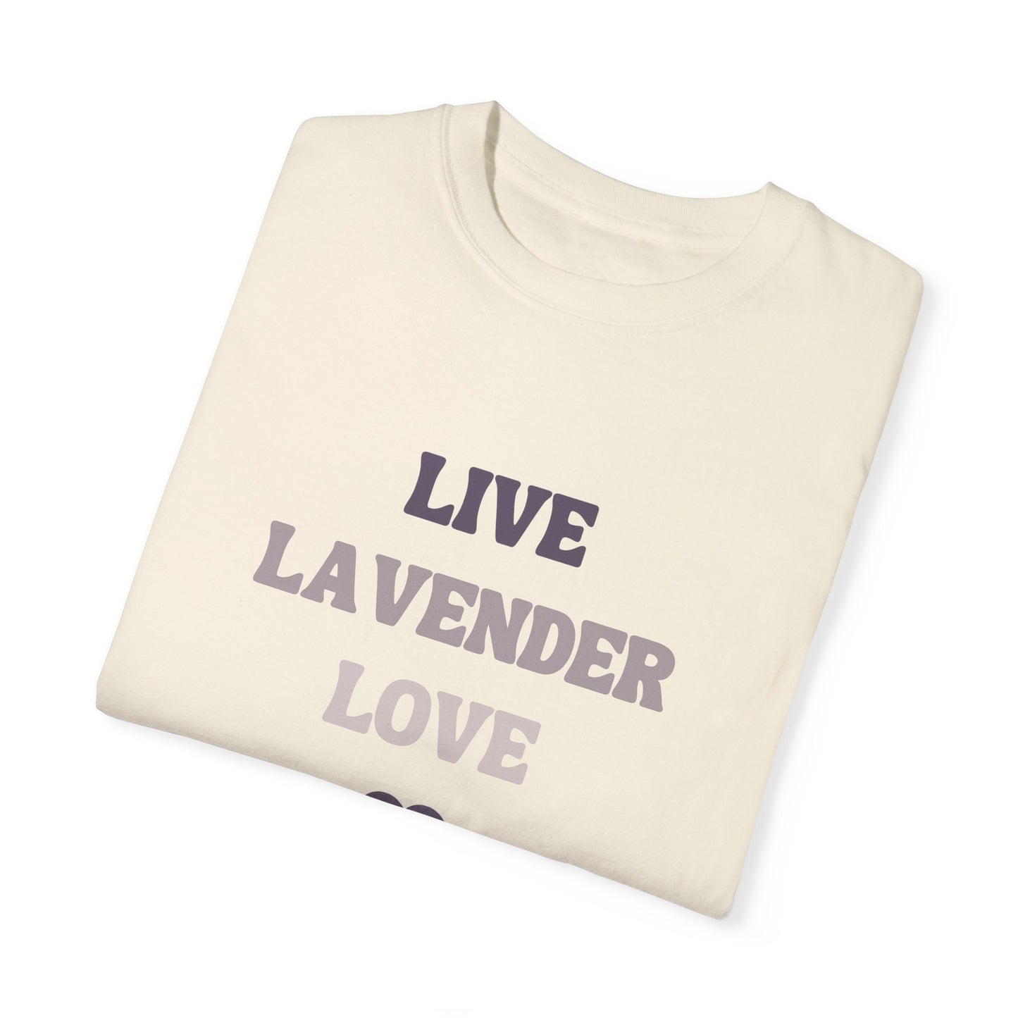 Live, Lavender, Love T-shirt